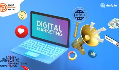 Digital Marketer For You (DMFY): The best digital marketer in India that can help your business build a strong brand.