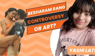 Besharam Rang | Pathaan | Controversy Or Art? | by Author Yashi Lath