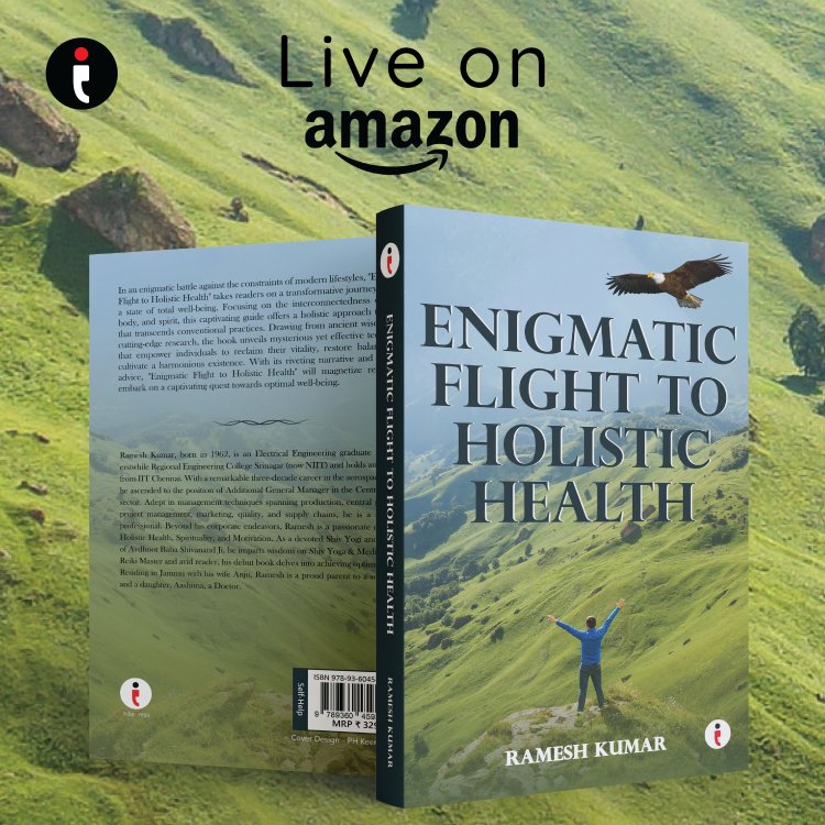 Enigmatic Flight to Holistic Health by Author Ramesh Kumar