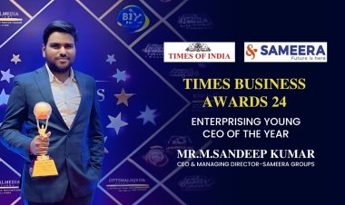 Sameera Group Of Companies - Sailing In The Vision Of Mr. M. Sandeep Kumar