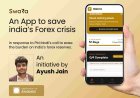 Answering PM Modi’s crisis call How Ayush Jain is Tackling India's Forex Crisis Through Tech
